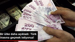 Bir ülke daha Türk lirasına geçmek istiyor