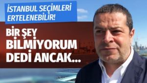 İstanbul seçimleri ertelenebilir! Usta gazeteciden çok konuşulacak iddia
