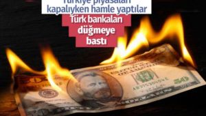Türk bankalarından karşı atak! TL'ye destek için için 4,5 milyar dolar sattılar