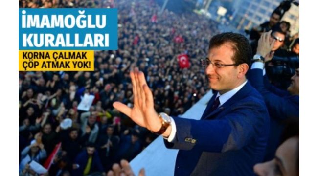 İstanbul'da Ekrem İmamoğlu devri resmen başladı! İşte İmamoğlu kuralları